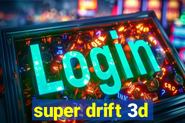 super drift 3d